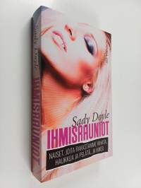 Ihmisrauniot : naiset, joita rakastamme vihata, haukkua ja pelätä... ja miksi