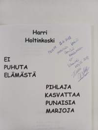 Ei puhuta elämästä ; Pihlaja kasvattaa punaisia marjoja (signeerattu, tekijän omiste)