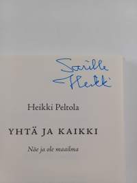 Yhtä ja kaikki : näe ja ole maailma (signeerattu, tekijän omiste)