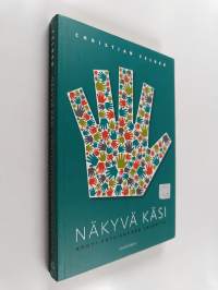 Näkyvä käsi : kohti yhteishyvän taloutta