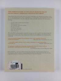 The Encyclopedia of Essential Oils : The Complete Guide to the Use of Aromatic Oils in Aromatherapy, Herbalism, Health &amp; Well-being