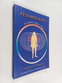 Sydämen kieli : tie sydämen pyhään tilaan : sisältää kaksi lukua Mer-Ka-Ba'n ja sydämen välisestä suhteesta