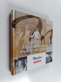 Muuttuvan kirkon mukautuva palvelija : Nuorten keskus 1905-2005