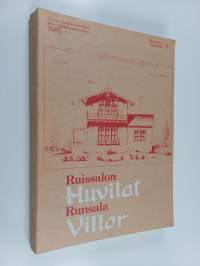 Ruissalon huvilat : Turun Ruissalon, Iso-Pukin ja Pikku-Pukin saarien huviloiden rakennushistoria ja rakennusluettelo = Runsala villor : byggnadshistorik och -för...