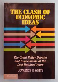The Clash of Economic Ideas. ( Institutionaalinen taloustiede, klassinen liberalismi, markkinatalous, sosialismi )