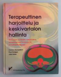Terapeuttinen harjoittelu ja keskivartalon hallinta - Fysioterapian ammattilaisten perusklassikko.  ( Syvät lihakset, liikehallinta, lannerangan stabiliteetti)