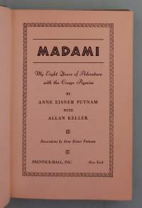 Madami - My Eight Years of Adventure with the Congo Pigmies.  ( etnografia, muistelmateos, tutkimusmatkat )