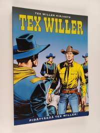 Tex Willer Kirjasto 79: Pidättäkää Tex Willer!