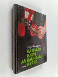 Härmän häjyt ja Kauhavan herra : kuvaus puukkojunkkareitten ja virkavallan välisestä yhteenotosta 1860-luvun lopulla