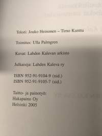 Aatteen paloa ja mieltä jaloa : protestiliikkeestä monialaiseksi suurseuraksi : Lahden Kaleva 80 vuotta