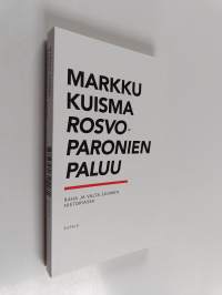 Rosvoparonien paluu : raha ja valta Suomen historiassa - Raha ja valta Suomen historiassa