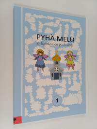 Pyhä melu : ortodoksinen puuhakirja 1 - Ortodoksinen puuhakirja