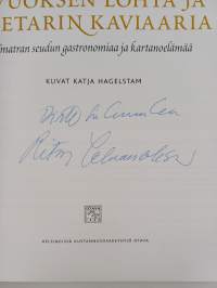 Vuoksen lohta ja Pietarin kaviaaria : Imatran seudun gastronomiaa ja kartanoelämää (signeerattu)