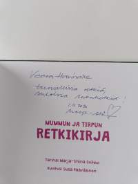 Mummun ja Tirpun retkikirja (signeerattu, tekijän omiste)
