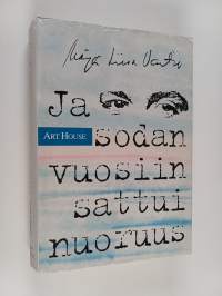 Ja sodan vuosiin sattui nuoruus