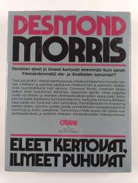 Eleet kertovat, ilmeet puhuvat