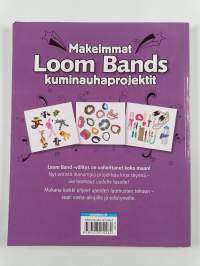 Loom bands : makeimmat kuminauhaprojektit