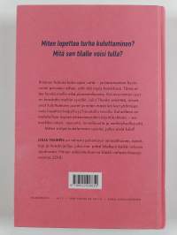 Kaikki kuluttamisesta : näin aloin käyttää rahojani paremmin