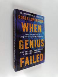 When Genius Failed : The Rise and Fall of Long Term Capital Management
