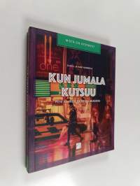 Kun Jumala kutsuu : pieni ihminen suuressa mukana (signeerattu)