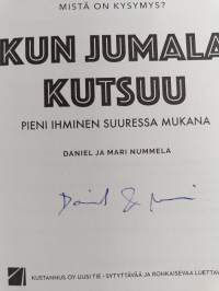 Kun Jumala kutsuu : pieni ihminen suuressa mukana (signeerattu)