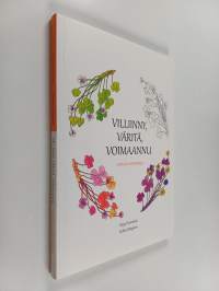 Villiinny, väritä, voimaannu : hoitava hortakirja
