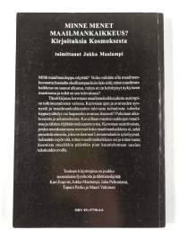 Minne menet, maailmankaikkeus? Kirjoituksia kosmoksesta