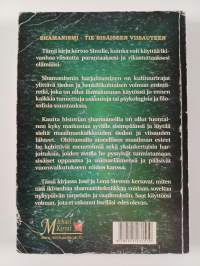 Shamanismin salaisuudet : sisälläsi olevan hengen voiman löytäminen