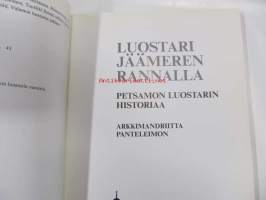 Luostari Jäämeren rannalla - Petsamon luostarin historiaa