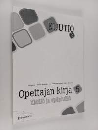 Kuutio 8 : opettajan kirja 5 - Yhtälö ja epäyhtälö