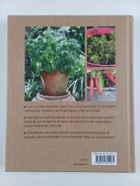 Kasvimaa ruukuissa : omat vihannekset, marjat ja yrtit pienessäkin tilassa