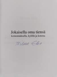 Jokaisella oma tiensä : Komennuksella, kylillä ja kotona (signeerattu)