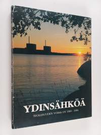 Ydinsähköä : Teollisuuden voima oy 1969-1994