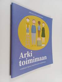 Arki toimimaan : vinkkejä lapsen myönteiseen tukemiseen