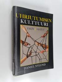 Uhriutumisen kulttuuri : valta ja vastuu - Valta &amp; vastuu