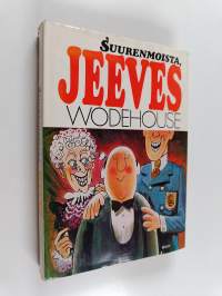 Suurenmoista, Jeeves!