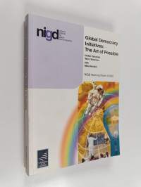 Global democracy initiatives : the art of possible