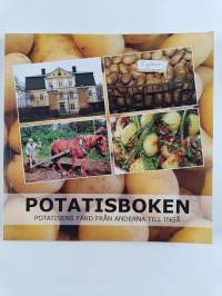 Perunakirja : perunan matka Andien rinteiltä Inkooseen - Potatisboken : potatisens färd från Anderna till Ingå