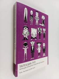 Taiteilijan työ : taiteilijan hyvinvointi taidetyön muutoksessa