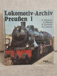 Lokomotiv-Archiv Preussen: Schnellzug- and Personenzug Lokomotiven: Band 1