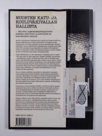 Nuorten katu- ja kouluväkivallan hallinta : nuorten ongelmakäyttäytymisen ehkäisy aktiivisen puuttumisen ja kasvatuksen keinoin