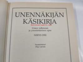 Unennäkijän käsikirja. Unien tulkinnan ja ymmärtämisen opas