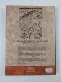 Lapinmaan vuosituhannet : saamelaisten ja Lapin historia kivikaudelta 1930-luvulle