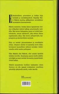 Metsäläisen saarnakirja, 2009. Kirja on metsän pienomistuksen ja monikäytön ylistys.