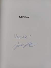Tunteella! : voimaa tekemiseen (signeerattu, tekijän omiste)