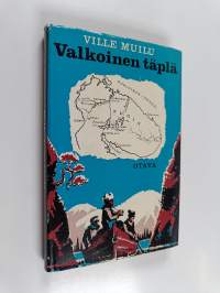 Valkoinen täplä : kertomus Kuolan tutkimusretkestä v. 1887