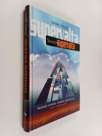 Seuraava supervalta : muinaiset profetiat, maailman tapahtumat ja sinun tulevaisuutesi