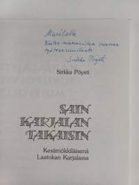 Sain Karjalan takaisin : kesämökkiläisenä Laatokan Karjalassa (signeerattu, tekijän omiste)