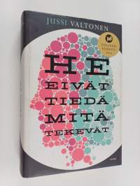 He eivät tiedä mitä tekevät