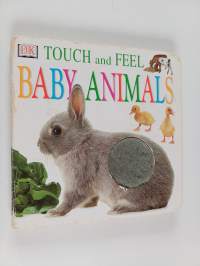 Touch &amp; Feel : Baby Animals